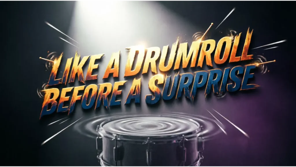 like-a-drumroll-before-a-surprise