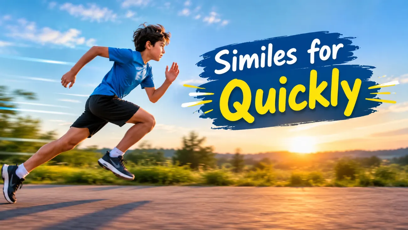 Similes for Quickly